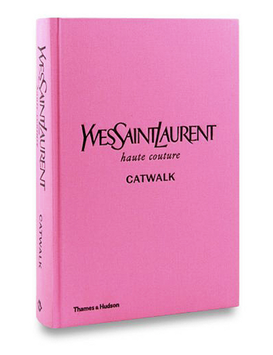 Yves Saint Laurent Catwalk: The Complete Haute Couture Collections 1962-2002 by